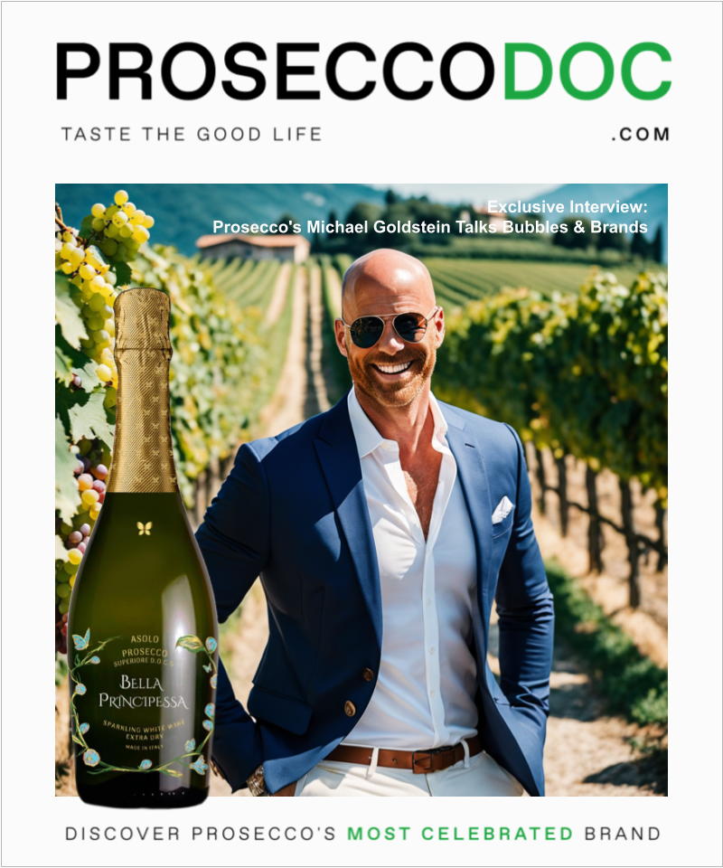 Prosecco’s Michael Goldstein Talks Bubbles And Brands (Exclusive Interview)